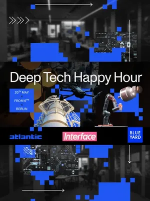 Deep Tech Happy Hour with Atlantic, Interface + BlueYard
