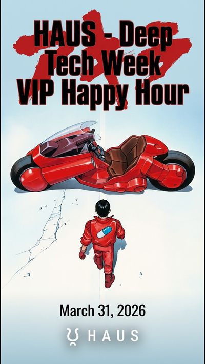 HAUS - Deep Tech Week VIP Happy Hour
