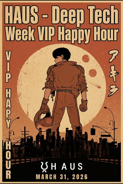 HAUS - Deep Tech Week VIP Happy Hour