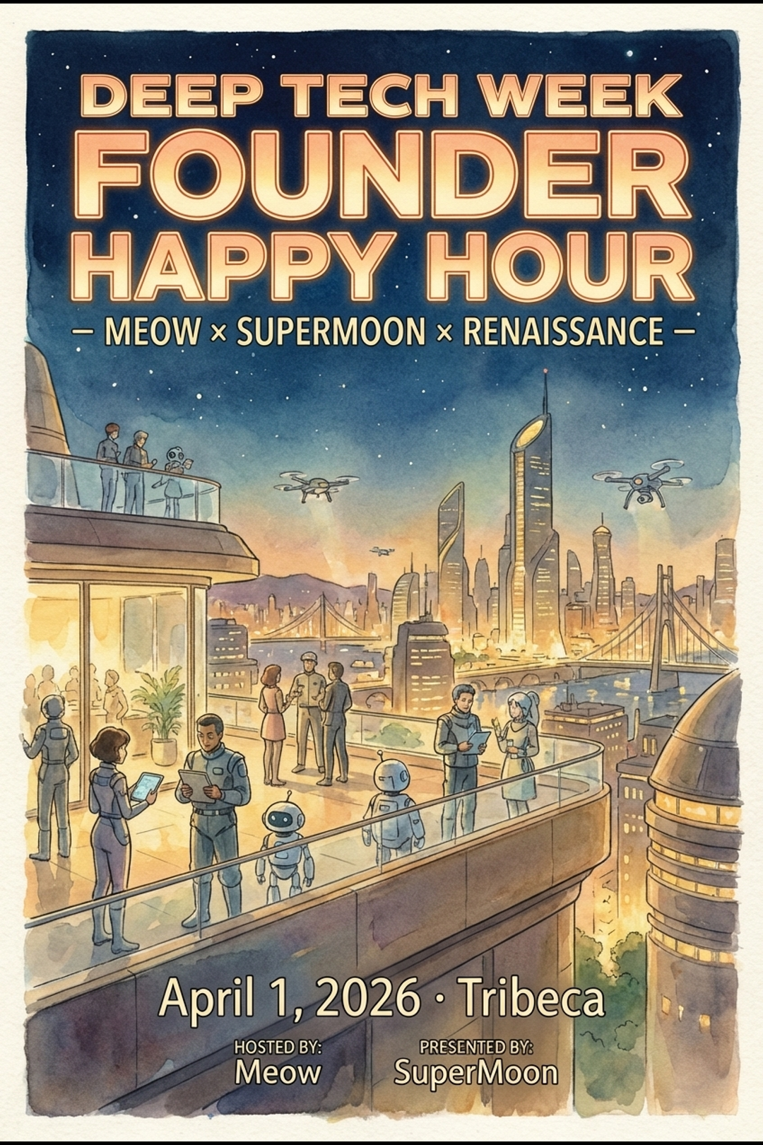 NYC Deep Tech Week Founder Happy Hour - Meow x SuperMoon X Renaissance