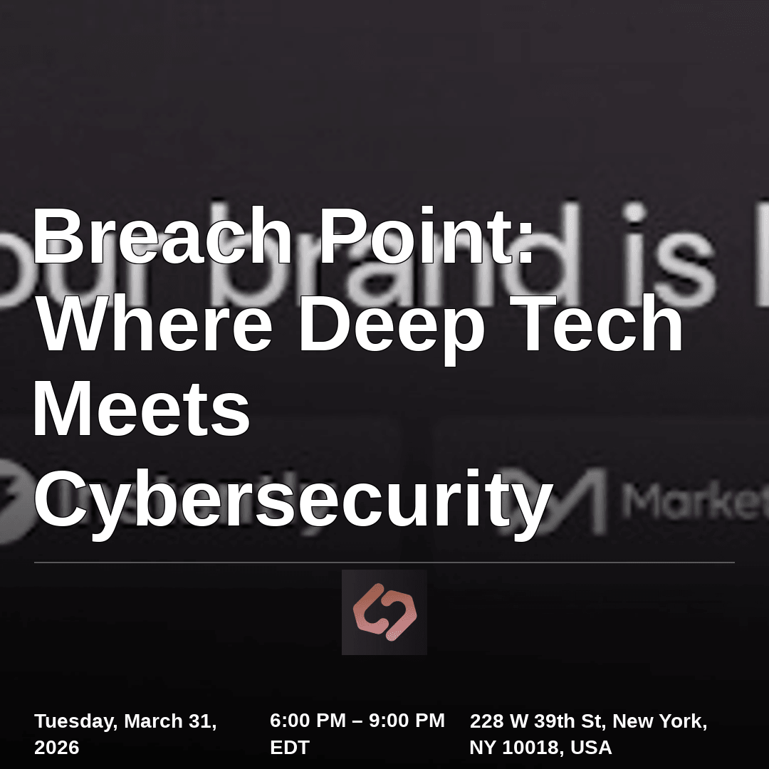 Breach Point: Where Deep Tech Meets Cybersecurity