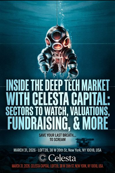 Inside the Deep Tech Market with Celesta Capital: Sectors to Watch, Valuations, Fundraising, & More