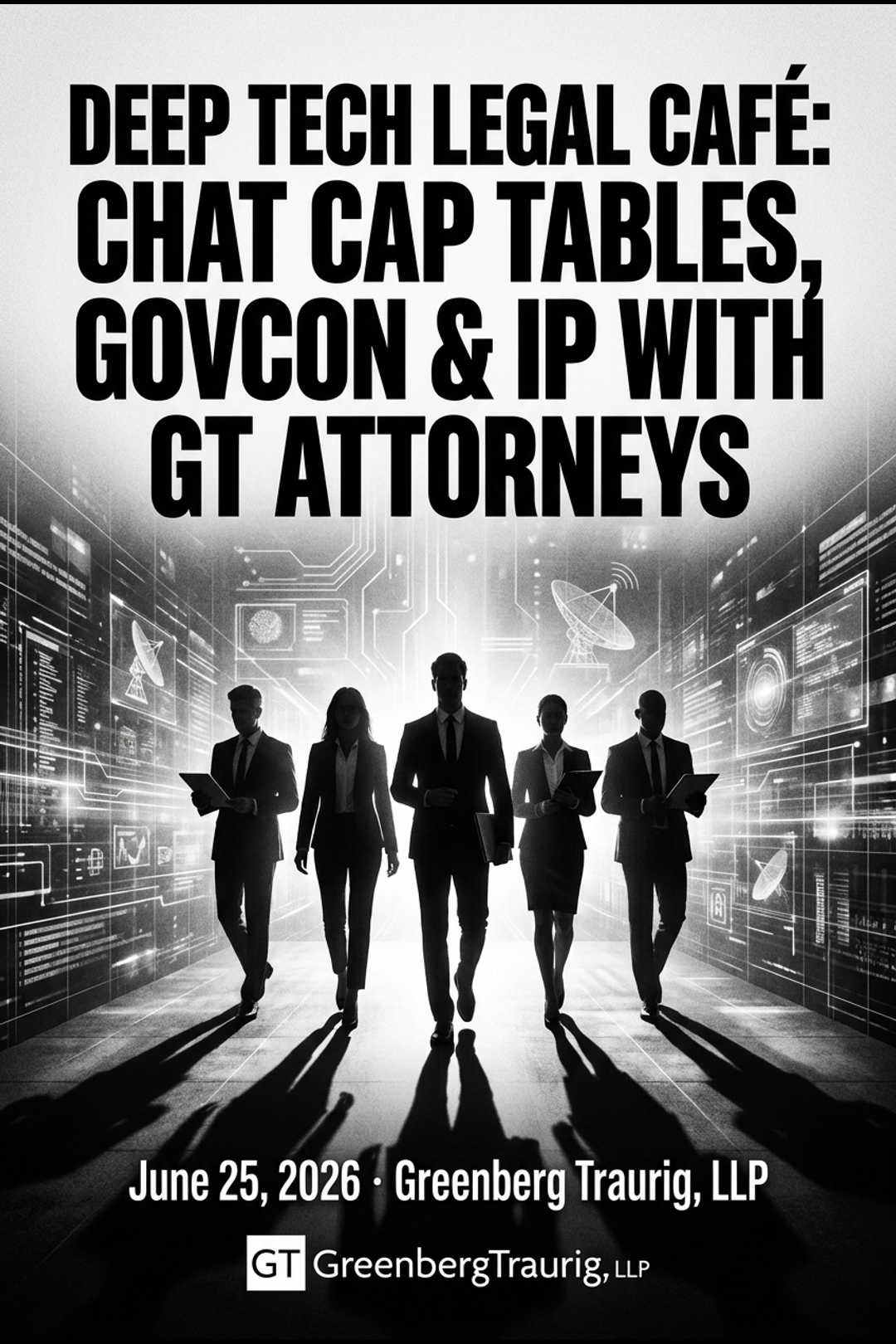 Deep Tech Legal Café: Chat Cap Tables, GovCon & IP with GT Attorneys