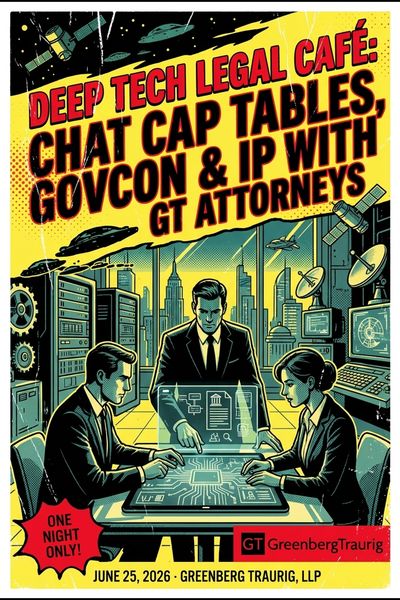 Deep Tech Legal Café: Chat Cap Tables, GovCon & IP with GT Attorneys