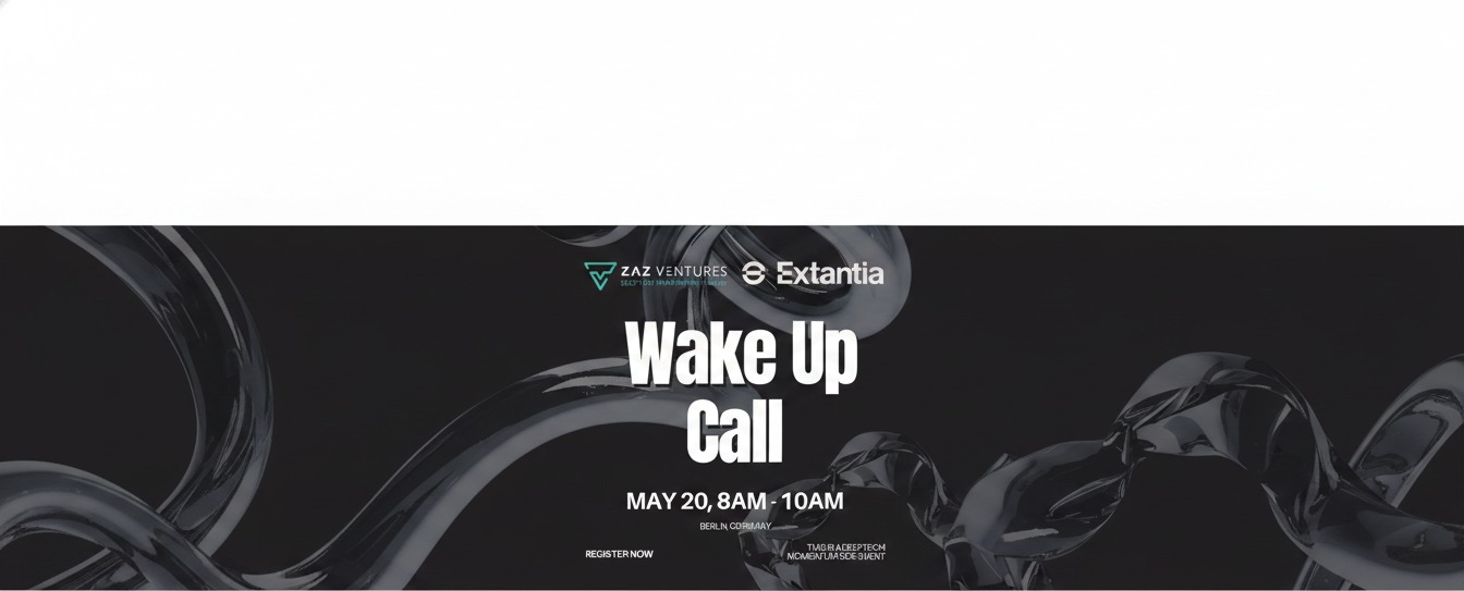DTM Wake Up Call with Zaz Ventures & Extantia