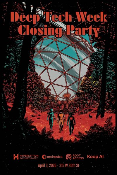 Deep Tech Week NYC Closing Party