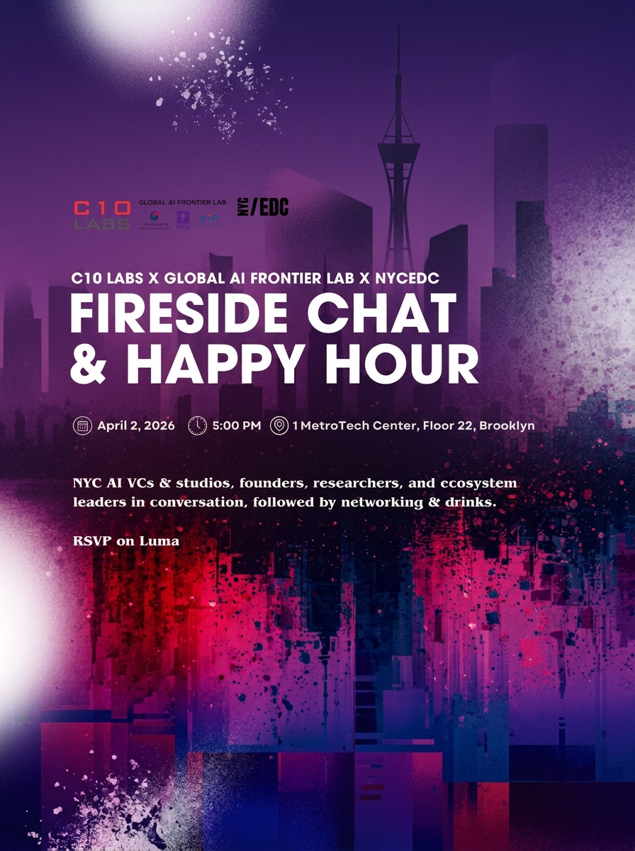 Fireside Chat & Happy Hour: C10 Labs (AI Fund & Studio) x Global AI Frontier Lab (NYU) x NYCEDC