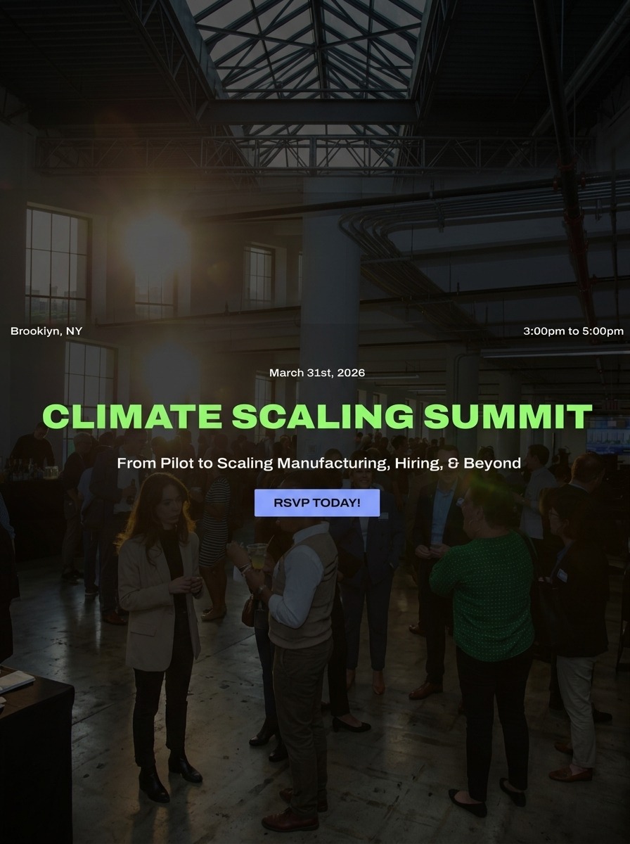 Climate Scaling Summit: From Pilot to Scaling Manufacturing, Hiring, & Beyond