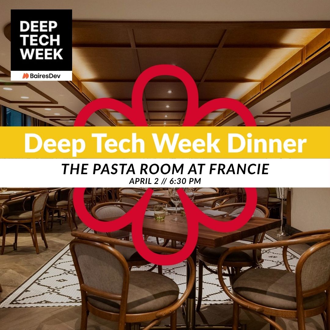 Deep Tech Week Dinner — The Pasta Room at Francie (Tech Leader Night)