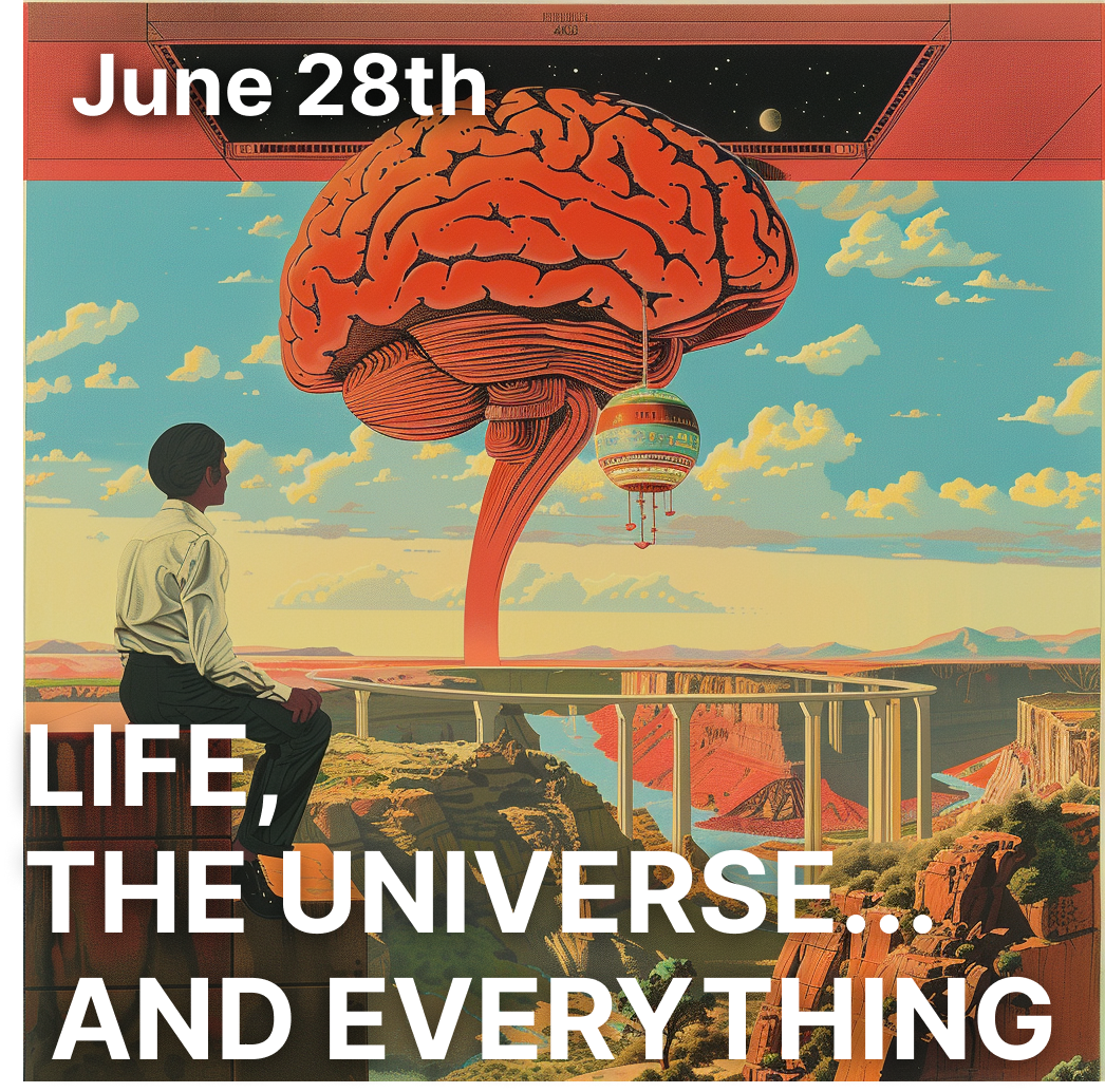 Life, the Universe, and Everything