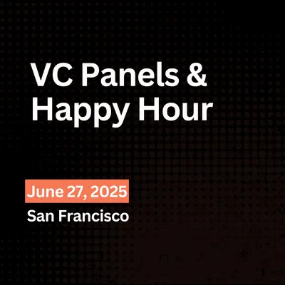 VC Panels & Happy Hour  | June 2025| San Francisco