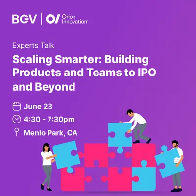 Scaling Smarter: Building Products and Teams to IPO and Beyond