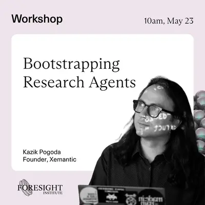 Foresight Workshop: Bootstrapping Research Agents — Hands-On for Scientists