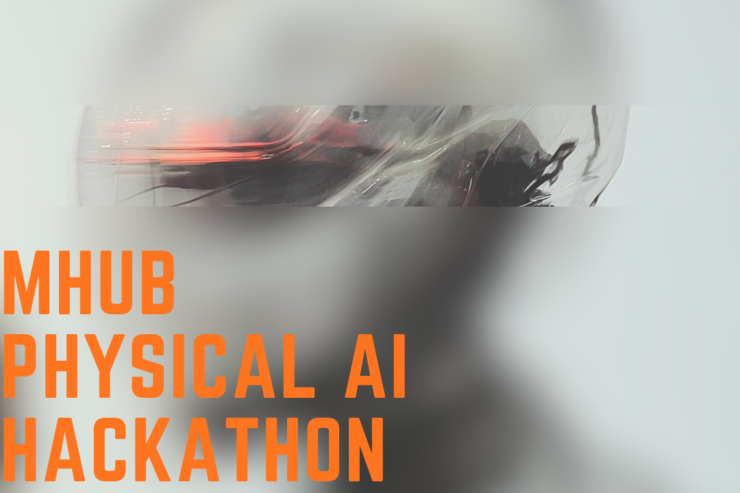 MHUB Physical AI Hackathon