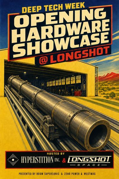 Deep Tech Week Opening Hardware Showcase @ Longshot