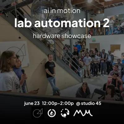 ai in motion: lab automation 2 hardware showcase @ studio 45