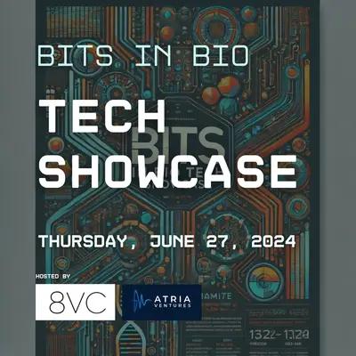 SF Bits in Bio [AI x Bio] Showcase + Happy Hour with 8VC & Atria Ventures