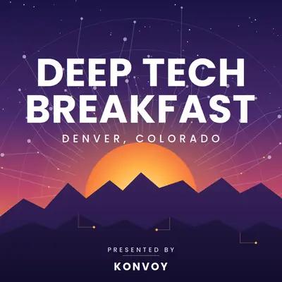 Konvoy's Deep Tech Breakfast