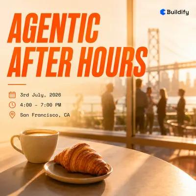 Agentic After Hours, SF 🇺🇸