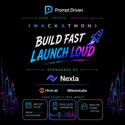 Build Fast. Launch Loud. Prompt Driven Hackathon
